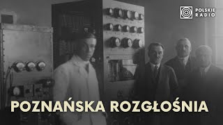 Polskie Radio Poznań - dziecko niecierpliwych entuzjastów
