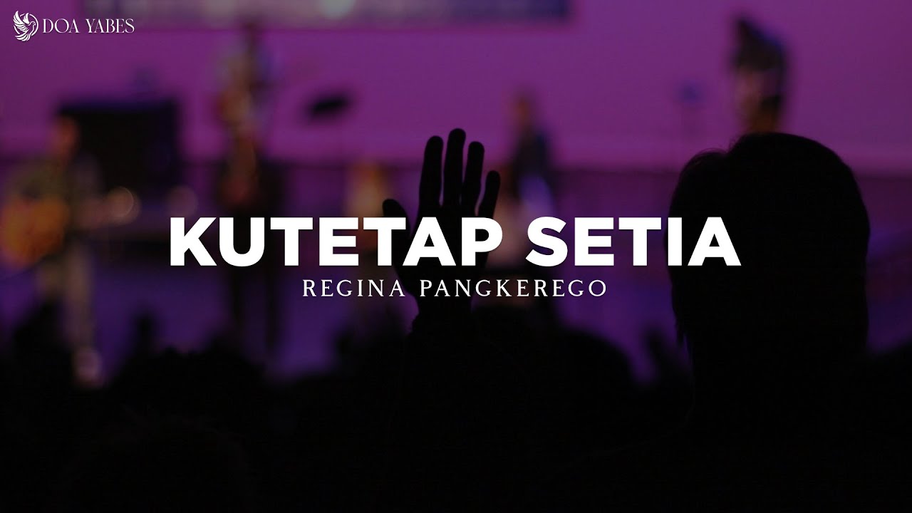 Ku Tetap Setia - Regina Pangkerego (Lirik) Lagu Rohani