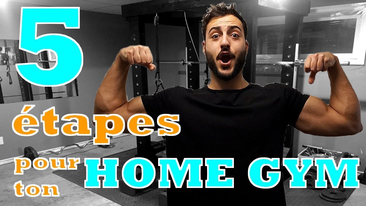5 ÉTAPES pour créer ton HOME GYM (musculation à la maison) - YouTube