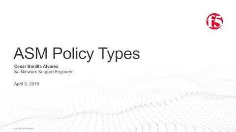 BIG IP ASM   Policy Types