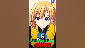 5 Reincarnation Anime