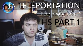 La téléportation : une bonne idée ? - HS part 1