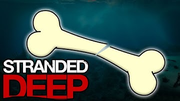 Stranded Deep - BROKEN BONES! (Stranded Deep #7)