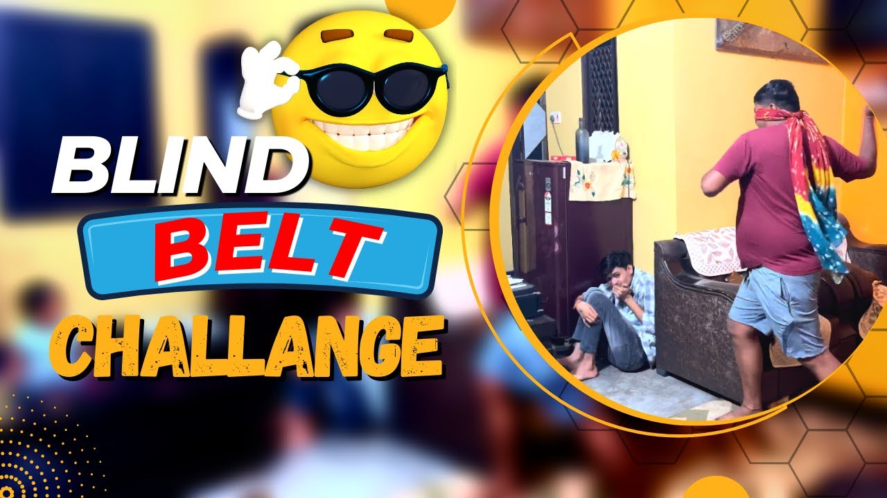 BLIND BELT CHALLANGE || FUNNY CHALLANGE || USE HEADPHONE FOR BETTER EXPERIENCE 😂😂