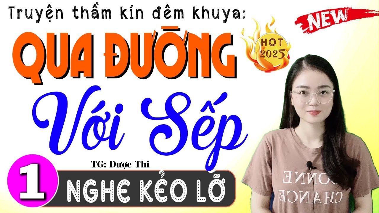 [Full Trọn Bộ]  '' QUA ĐƯỜNG VỚI SẾP ''  Truyện Đời Sống Xã Hội Cực Hay   || MC Thu Huệ