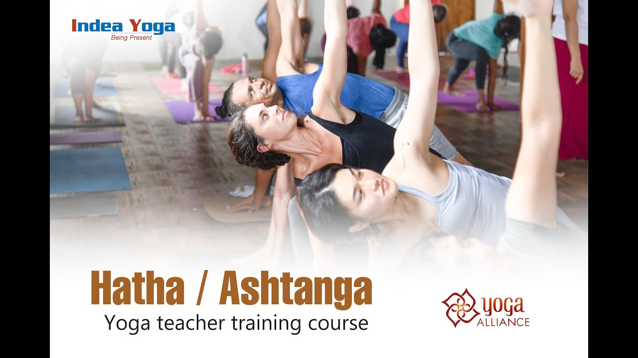 Yoga Alliance Certified Hatha/Ashtanga Yoga Teacher Training Course at  Indea Yoga