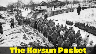 The Korsun Pocket | When the Red Army Crushed the Wehrmacht | Eastern Front WW2