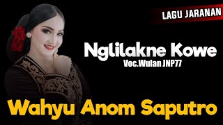Lagu Jaranan NGLILAKNE KOWE Cover Jaranan Wahyu Anom Saputro (Arya Galih)