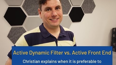 Active Dynamic Filter vs. Active Front End: When to use one technology over the other?