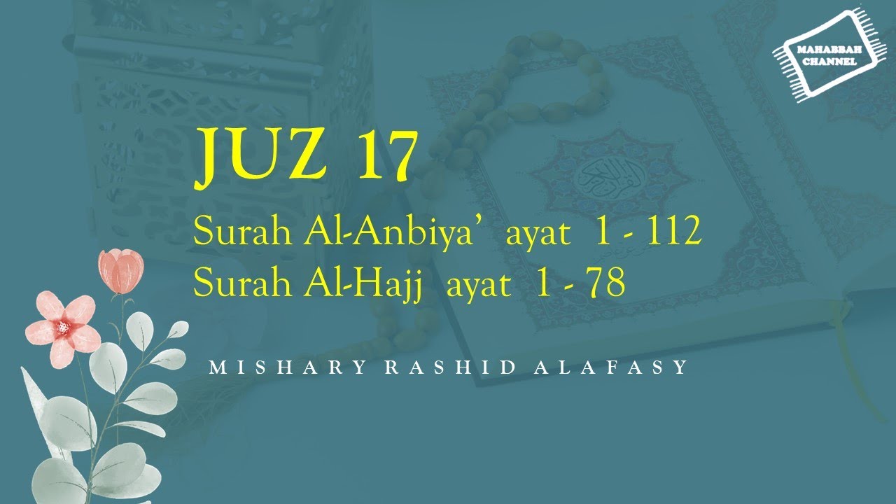 Juz 17 - Daily Quran Recitations | Mishary Rashid Alafasy