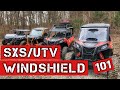 SXS/UTV WINDSHIELD PRO'S & CONS, WHICH ONE IS RIGHT FOR YOU...