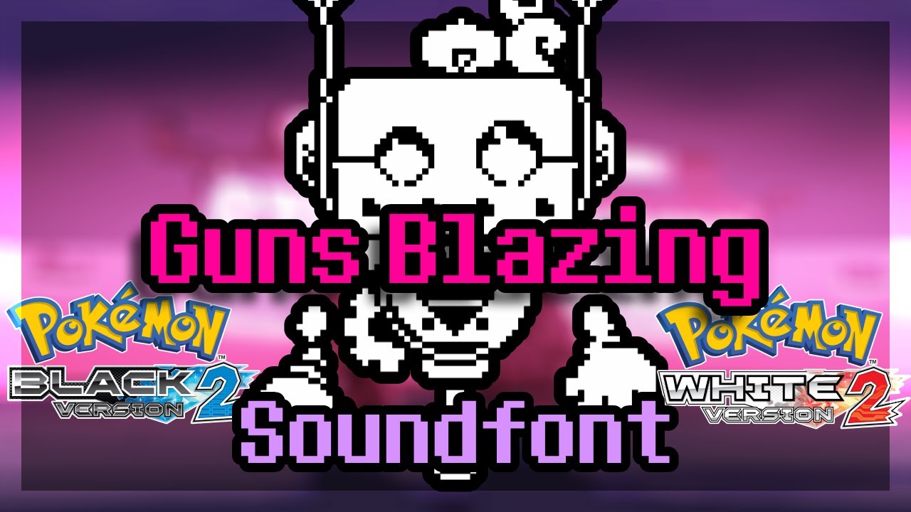 Guns Blazing - Undertale Yellow B2W2 Soundfont Remix
