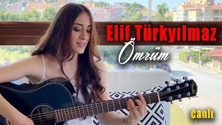 Elif Türkyılmaz - Ömrüm (Canlı Müzik) Resimi