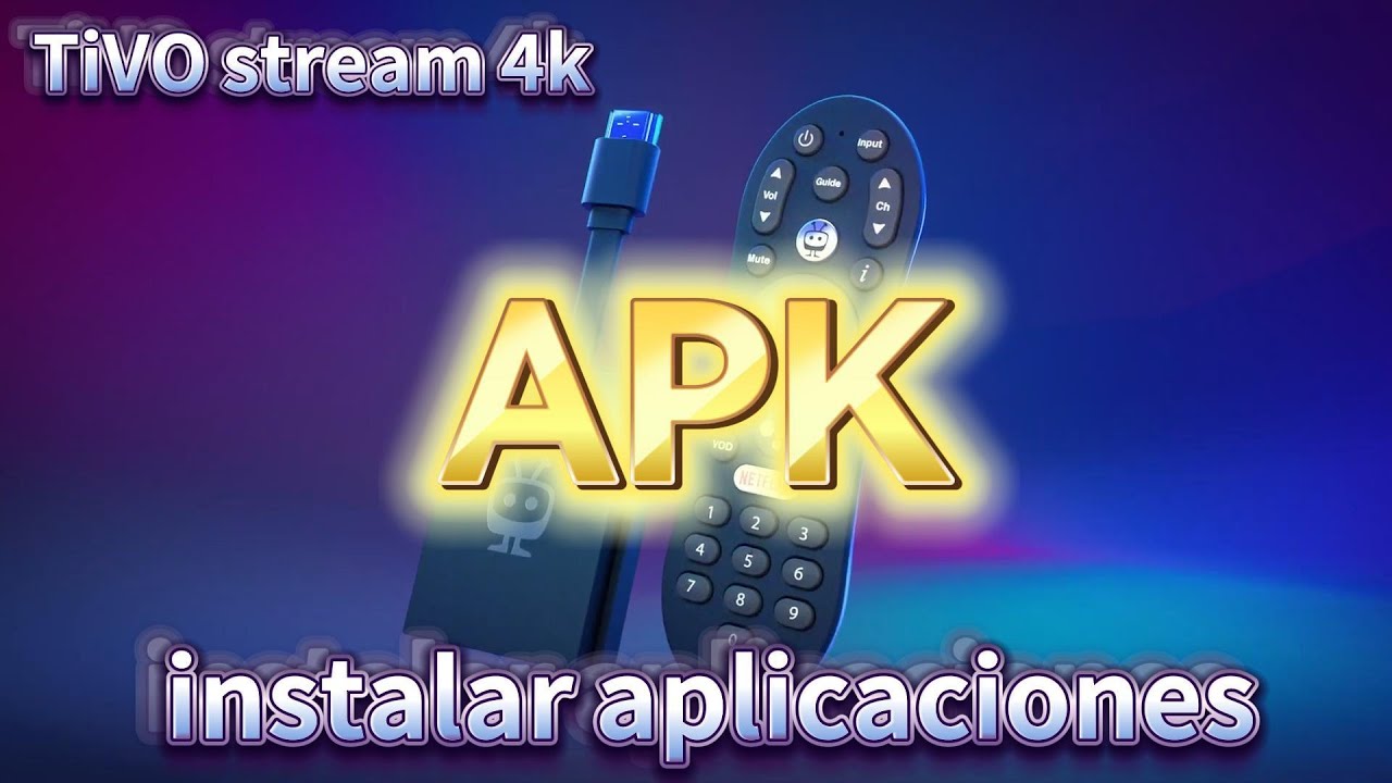 TiVO stream 4k instalar aplicaciones APK YouTube