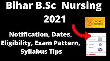 Bihar B.Sc  Nursing 2021 : Application Form, Important Dates, Eligibility, Pattern, Syllabus, Select