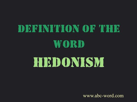 Definition of the word "Hedonism"