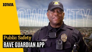 Enhancing your Safety at Iowa - Rave Guardian App