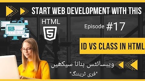 ID and Class Attributes in html || html tutorial in hindi/urdu#17