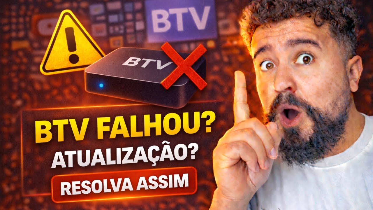 👉 BTV VOLTOU A FUNCIONAR? BTV ATUALIZAÇÃO FALHOU - BTV PAROU DE FUNCIONAR - VEJA ISSO URGENTE