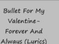 Bullet for my valentine forever and always lyrics