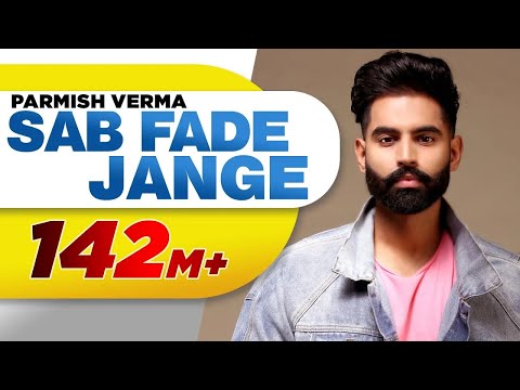 PARMISH VERMA | SAB FADE JANGE (Official Video) | Desi Crew | Latest Punjabi Song 2018