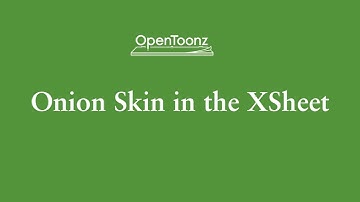 Opentoonz - Onion Skin in the XSheet
