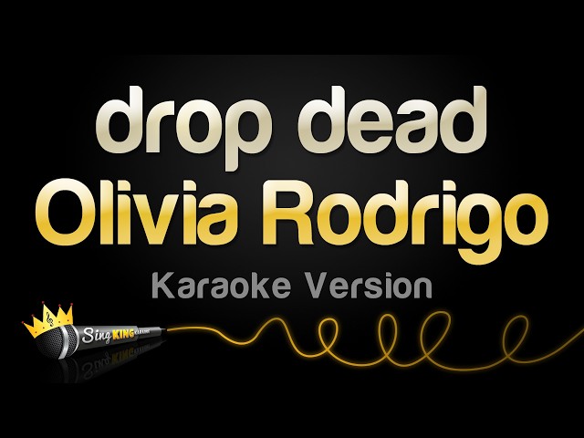 Olivia Rodrigo - drop dead (Karaoke Version)