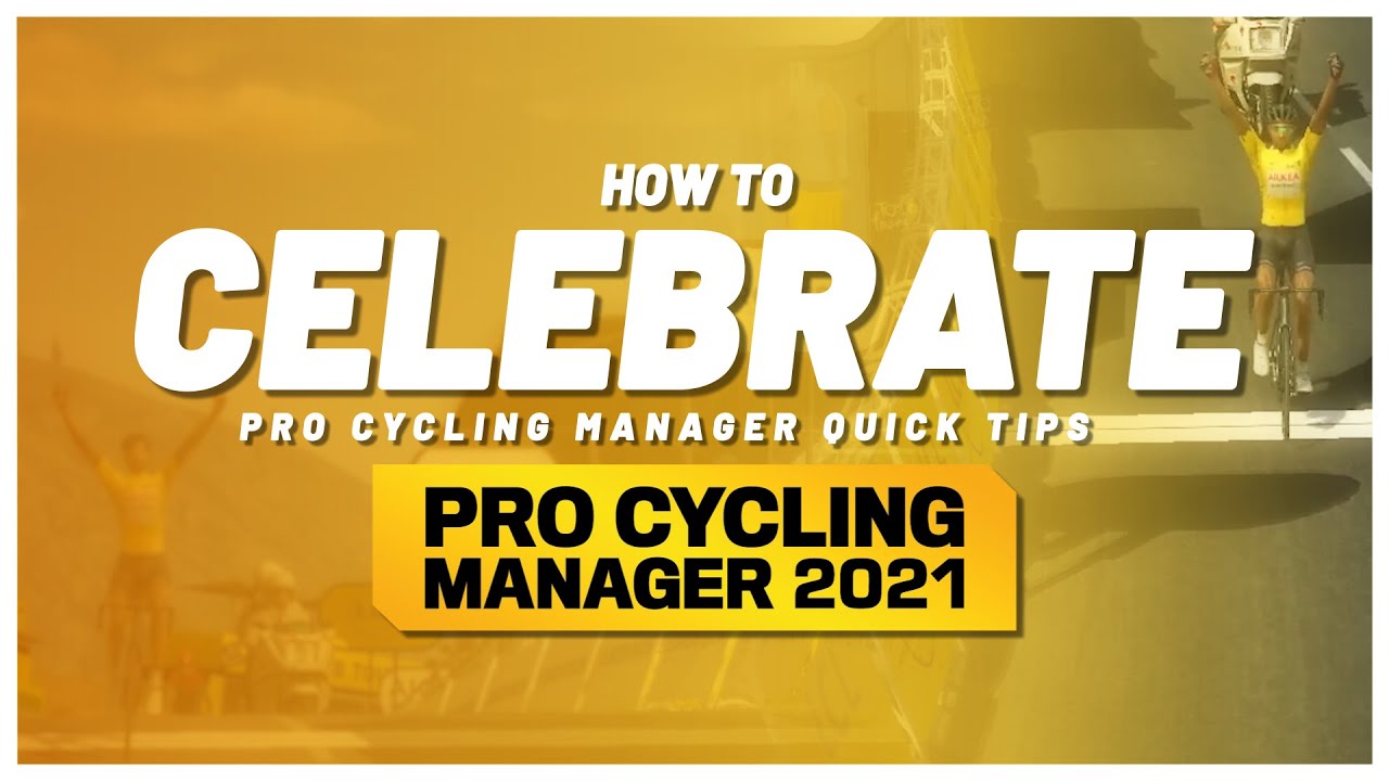 How to Celebrate - Pro Cycling Manager 2021 Tutorial / PCM Quick