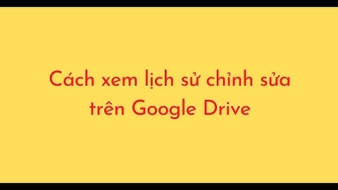 Có cách nào biết ai đã xem google drive