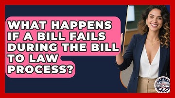 What Happens If a Bill Fails During the Bill to Law Process? - Inside the Legislative Branch