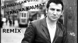 Dj Halilcan Dinçeröz - Yanına Kalmaz Remix Resimi