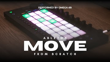 From Scratch on Ableton Move | OMEGA dB