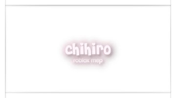 chihiro roblox mep | 46 parts | CLOSED