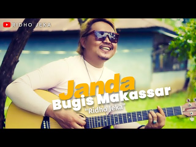 Ridho Jeka - Janda Bugis Makassar ( Official Music Video ) class=
