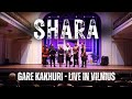 SHARA - GARE KAKHURI (Live in Vilnius)