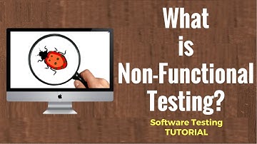 What is Non-Functional Testing? Software Testing Tutorial
