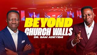 Dr Sam Adeyemi || BEYOND CHURCH WALLS || INTERNATIONAL MINISTERS' CONFERENCE 2026