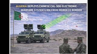 Algeria Deploys Chinese CHL 906 Electronic Warfare System 6 km from Morocco Border