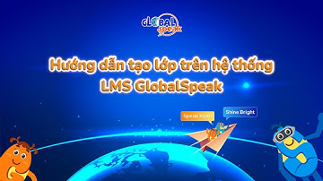 Giáo Viên Mới Dùng LMS? Cách Tạo Lớp & Thiết Lập Lớp Học Chỉ Với Vài Bước