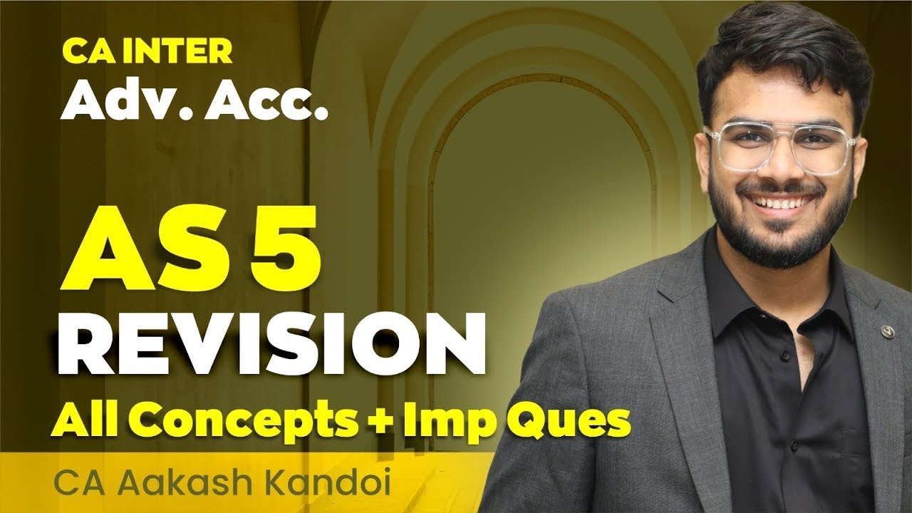 AS 5 Revision | With Questions | CA Inter Advanced Accounting Revision ...