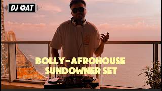 DJ OAT PRESENTS BOLLY AFROHOUSE SUNDOWNER SET