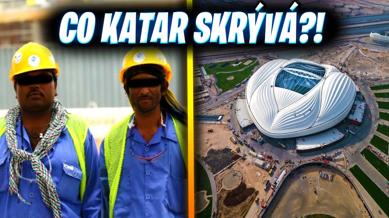 Co Katar Nechce aby Svět Viděl? - Mistroství Světa 2022