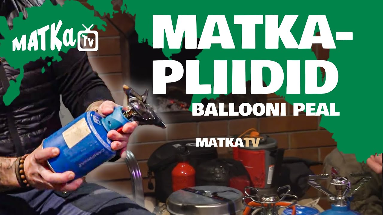 MATKaTV - Matkapliitide eri - 1. Pealekeeratavad pliidid