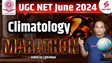 UGC NET Geography Marathon Revision | Marathon on Climatology Most Important Questions | Ashish Sir