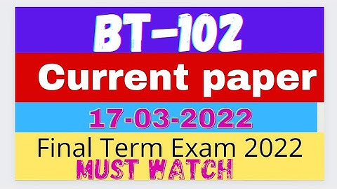 BT102 today paper | current paper | bt102 final term exam