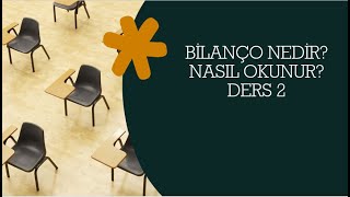 Bilanço Nedir? Nasıl Okunur ? DERS 2