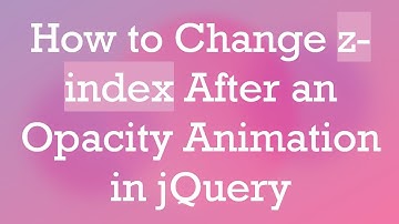 How to Change z-index After an Opacity Animation in jQuery