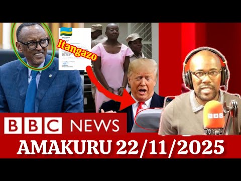 Amakuru Ya BBC Gahuzamiryango 22 11 2025 L AMAKURU YIHUTIRWA Ku Rwanda Burundi Congo Uganda Amakuru Ya BBC Gahuzamiryango 22 11 2025 L AMAKURU YIHUTIRWA Ku Rwanda Burundi Congo Uganda