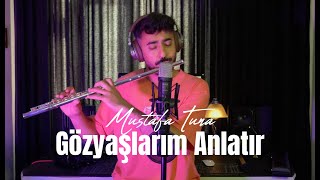 Gözyaşlarım Anlatır - Mustafa Tuna (Flüt Cover) Resimi