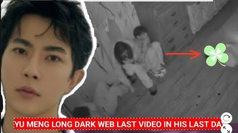 DARK WEB VIDEO IN BEDROOM VIEW LEAKED | YU MENG LONG LAST DAY REVEALED
